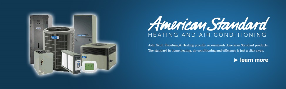 American Standard | John Scott Plumbing and Heating